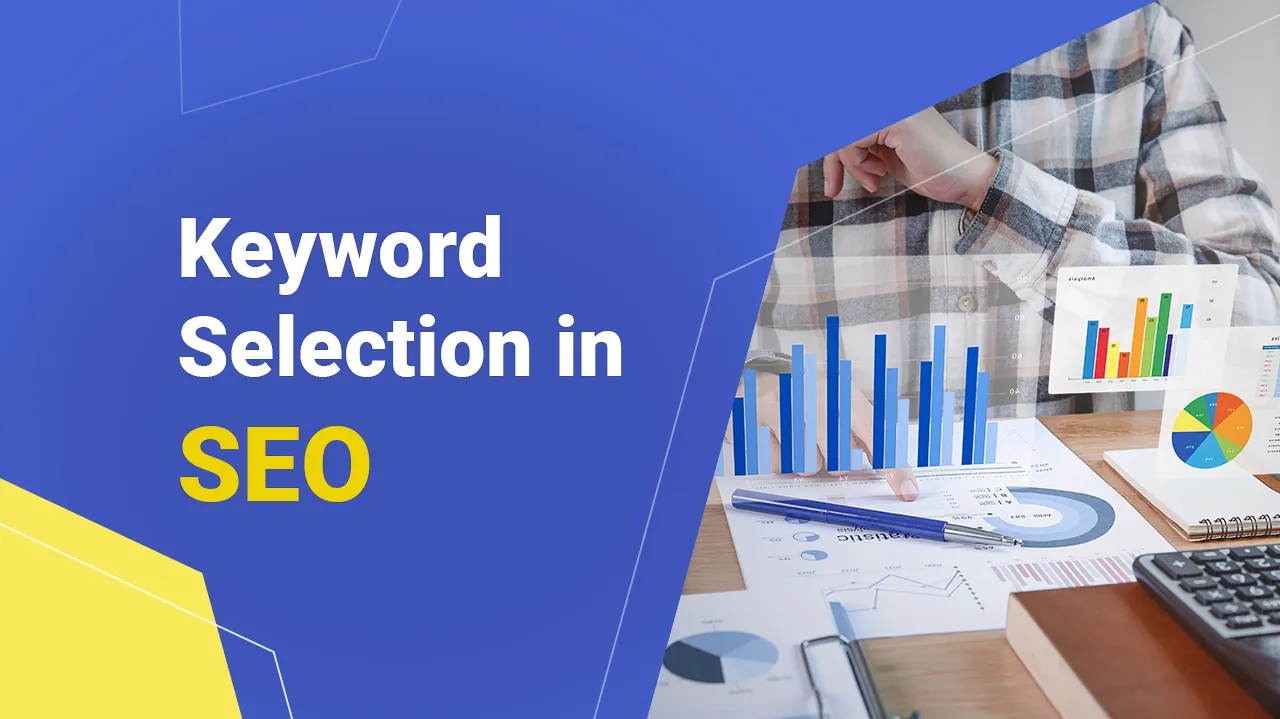 Insight into Keyword Selection in SEO