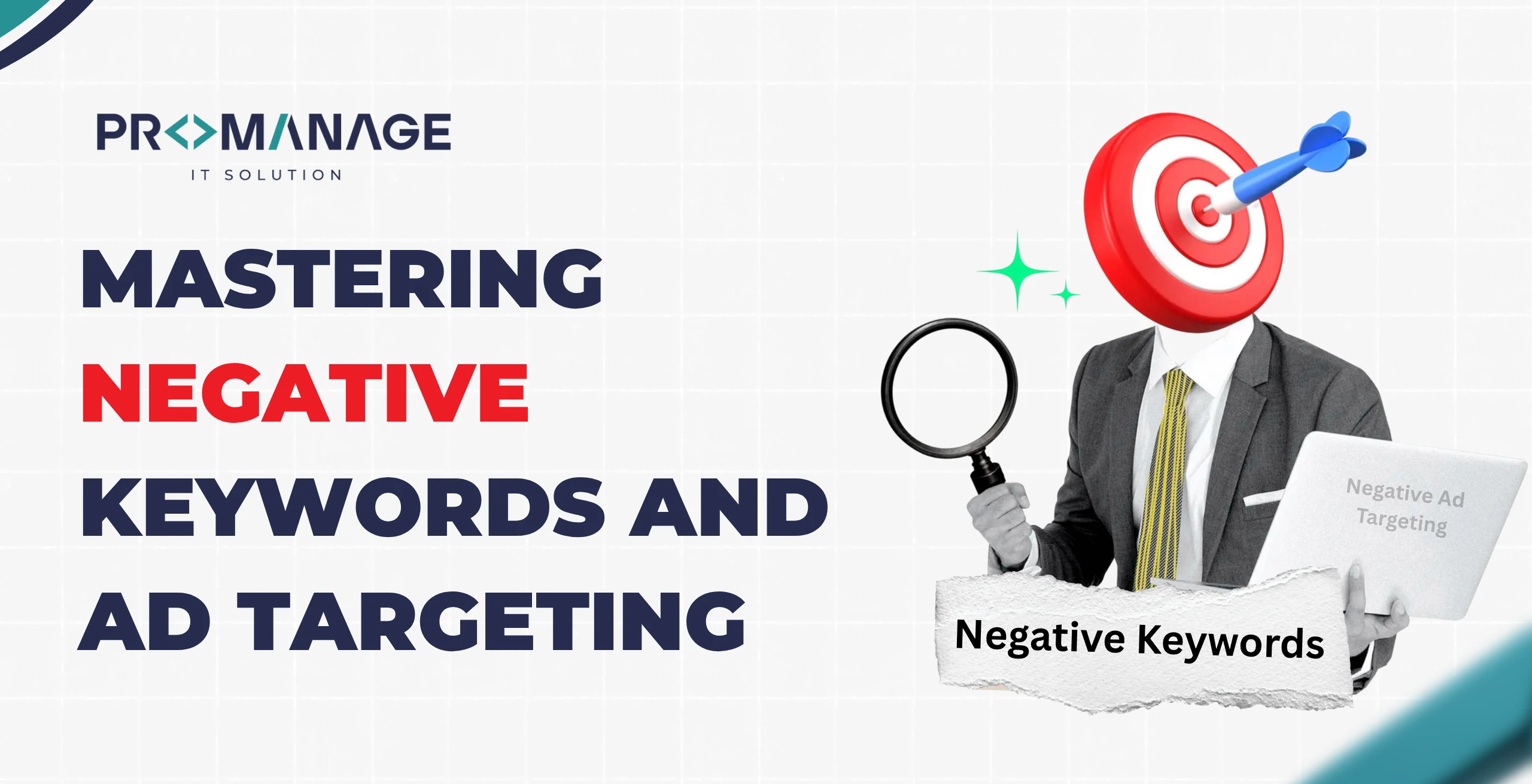 Mastering Negative Keywords and Ad Targeting